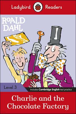 The Ladybird Readers Level 3 - Roald Dahl - Charlie and the Chocolate Factory (ELT Graded Reader)