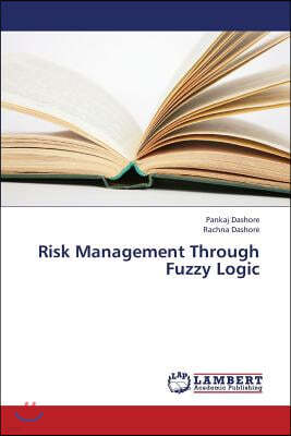 Risk Management Through Fuzzy Logic