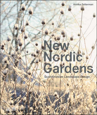 New Nordic Gardens: Scandinavian Landscape Design