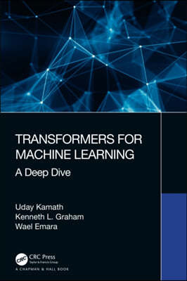 Transformers for Machine Learning: A Deep Dive