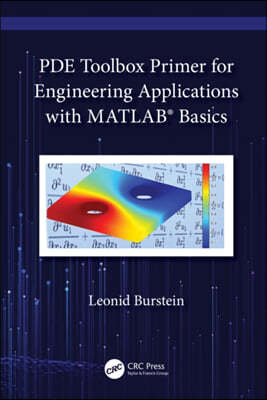 PDE Toolbox Primer for Engineering Applications with MATLAB®  Basics