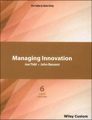 Managing Innovation, 6/E 