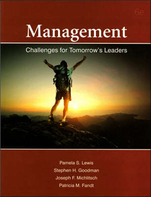 Management, 6/E : Challenges for Tomorrow's Leaders   