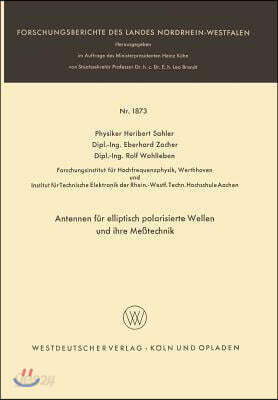 Antennen Für Elliptisch Polarisierte Wellen Und Ihre Meßtechnik