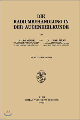 Die Radiumbehandlung in Der Augenheilkunde