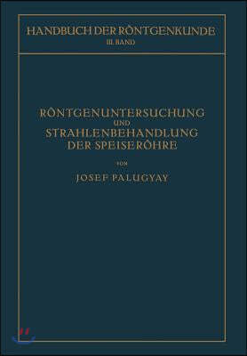 R?ntgenuntersuchung Und Strahlenbehandlung Der Speiser?hre