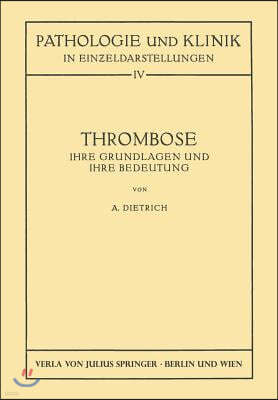 Thrombose: Ihre Grundlagen Und Ihre Bedeutung