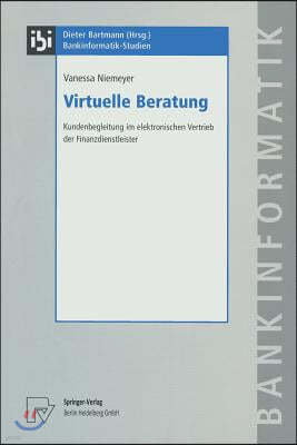 Virtuelle Beratung: Kundenbegleitung Im Elektronischen Vertrieb Der Finanzdienstleister