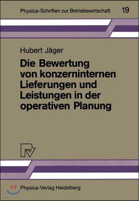 Die Bewertung Von Konzerninternen Lieferungen Und Leistungen in Der Operativen Planung