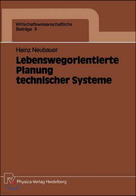 Lebenswegorientierte Planung Technischer Systeme