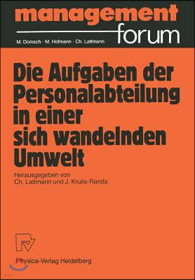 Die Aufgabe Der Personalabteilung in Einer Sich Wandelnden Umwelt: Festgabe Für Peter Benz Zum 60. Geburtstag