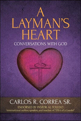 A Layman's Heart: Conversations with God