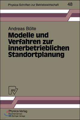 Modelle Und Verfahren Zur Innerbetrieblichen Standortplanung