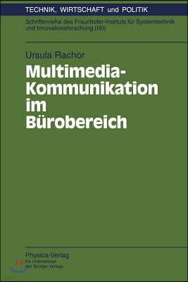 Multimedia-Kommunikation Im Burobereich: Begleitstudie Zum Pilotprojekt "Office Broadband Communication"