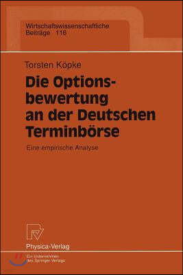 Die Optionsbewertung an Der Deutschen Terminbörse: Eine Empirische Analyse