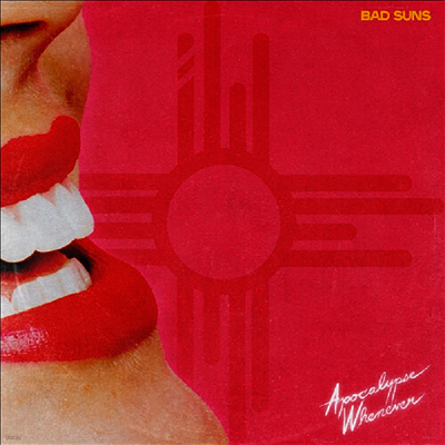 Bad Suns — Apocalypse Whenever 앨범 커버