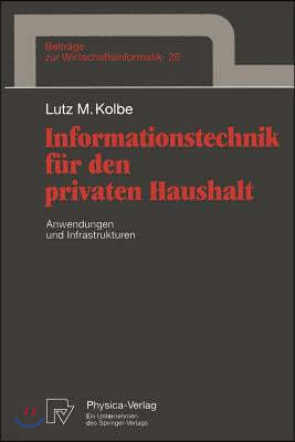 Informationstechnik Fur Den Privaten Haushalt: Anwendungen Und Infrastrukturen