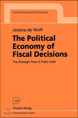 The Political Economy of Fiscal Decisions: The Strategic Role of Public Debt