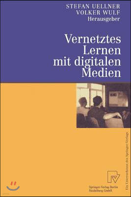 Vernetztes Lernen Mit Digitalen Medien: Proceedings Der Ersten Tagung "Computergestutztes Kooperatives Lernen (D-Cscl 2000)" Am 23. Und 24. Marz 2000