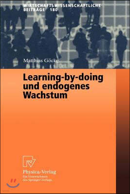 Learning-By-Doing Und Endogenes Wachstum