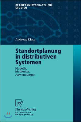 Standortplanung in Distributiven Systemen: Modelle, Methoden, Anwendungen