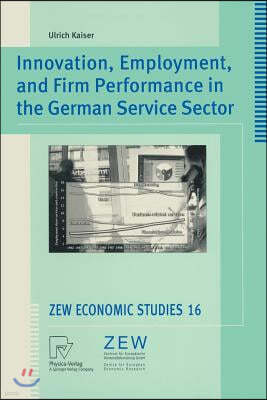 Innovation, Employment, and Firm Performance in the German Service Sector