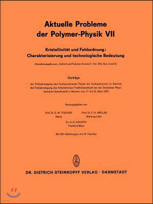 Kristallinitat Und Fehlordnung: Charakterisierung Und Technologische Bedeutung: Vortrage Der Fruhjahrstagung Des Fachausschusses Physik Der Hochpolyme