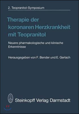 Therapie Der Koronaren Herzkrankheit Mit Teopranitol: Neuere Pharmakologische Und Klinische Erkenntnisse