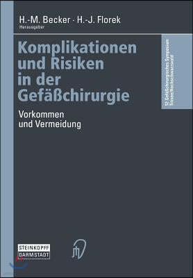 Komplikationen Und Risiken in Der Gefachirurgie: Vorkommen Und Vermeidung