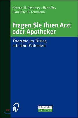 Fragen Sie Ihren Arzt Oder Apotheker: Therapie Im Dialog Mit Dem Patienten