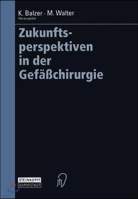 Zukunftsperspektiven in Der Gefachirurgie