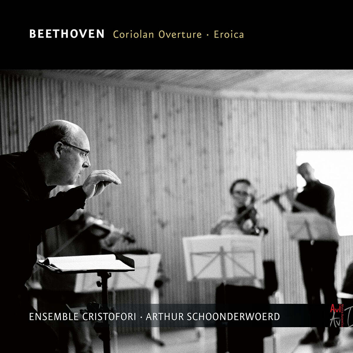 Ensemble Cristofori / Arthur Schoonderwoerd 베토벤: 교향곡 3번 '영웅', 코리올란 서곡 [앙상블 연주] (Beethoven: Symphony Op.55 'Eroica', Coriolan Overture Op.62)
