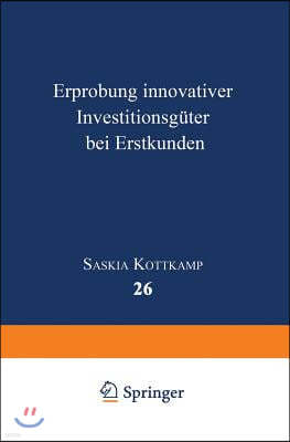 Erprobung Innovativer Investitionsguter Bei Erstkunden