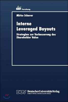 Interne Leveraged Buyouts: Strategien Zur Verbesserung Des Shareholder Value