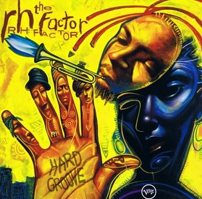 The RH Factor -  Hard Groove (US발매)