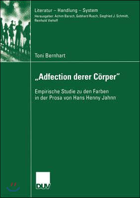 "Adfection Derer Corper": Empirische Studie Zu Den Farben in Der Prosa Von Hans Henny Jahnn