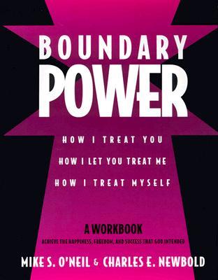 Boundary Power: How I Treat You, How I Let You Treat Me, How I Treat Myself