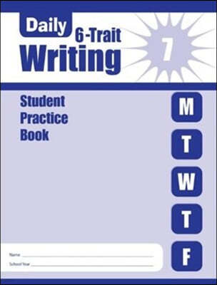 Daily 6-Trait Writing Grade 7 : Student Book
