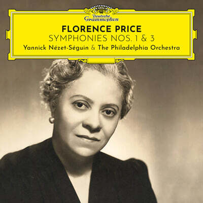 Yannick Nezet-Seguin 플로렌스 프라이스: 교향곡 1, 3번 (Florence Price: Symphonies Nos. 1, 3)