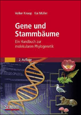 Gene Und Stammbaume: Ein Handbuch Zur Molekularen Phylogenetik