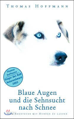 Blaue Augen und die Sehnsucht nach Schnee: Vom Abenteuer mit Hunden zu laufen