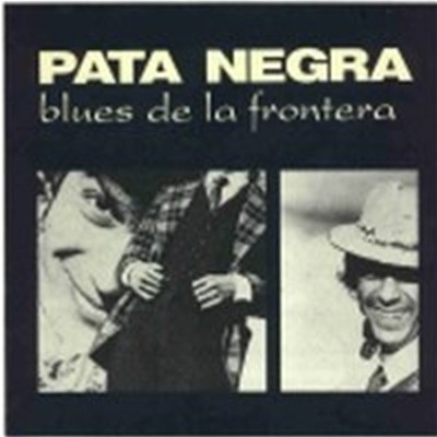 [미개봉] Pata Negra / Blues De La Frontera (수입)