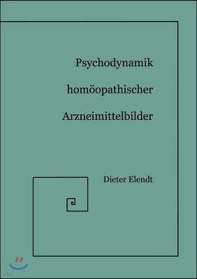 Psychodynamik Hom Opathischer Arzneimittelbilder