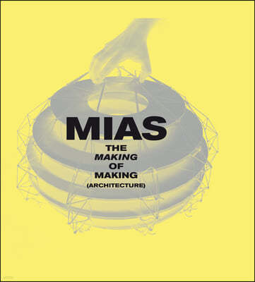 The Making of Making (Architecture)