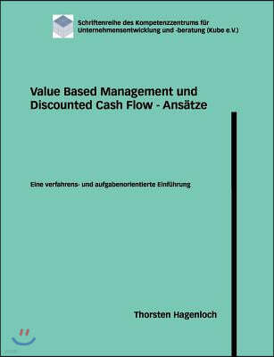 Value Based Management Und Discounted Cash Flow - ANS Tze