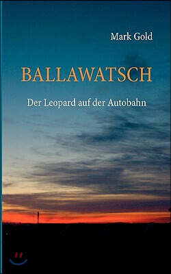 Ballawatsch: Der Leopard auf der Autobahn