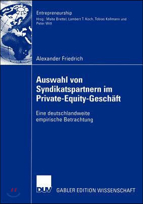 Auswahl Von Syndikatspartnern Im Private-Equity-Geschaft: Eine Deutschlandweite Empirische Betrachtung