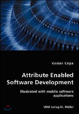 Attribute Enabled Software Development