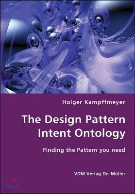 The Design Pattern Intent Ontology- Finding the Pattern you need