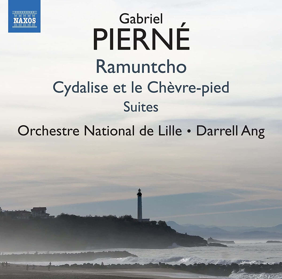 Darrell Ang 가브리엘 피에르네: 무대 음악 작품집 (Gabriel Pierne: Incidental Music &#39;Ramuntcho&#39;, Ballet Suites &#39;Cydalise et le Chevre-pied&#39;)